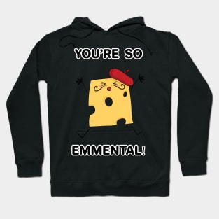 You're so Emmental Design Hoodie